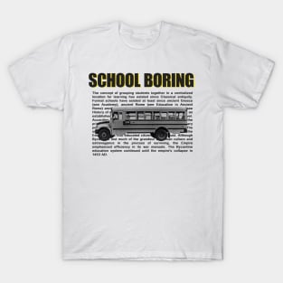 school boring T-Shirt